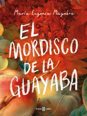 cover image of El mordisco de la guayaba